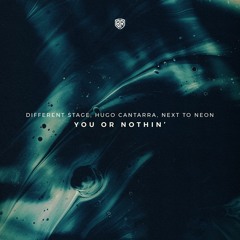 Different Stage, Hugo Cantarra, Next To Neon - You Or Nothin’ [Extended]