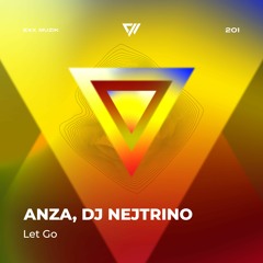 Anza, DJ Nejtrino - Let Go (Radio Vocal Mix)