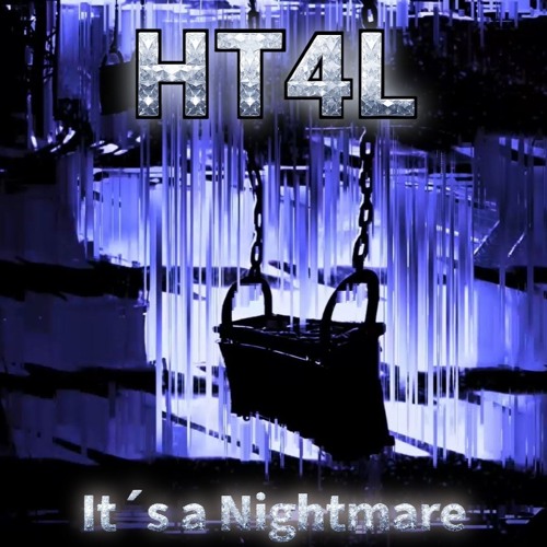HT4L - It´s a Nightmare (Original Mix)