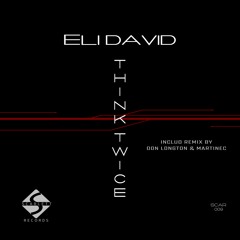 Eli David - Think Twice (Original Mix)
