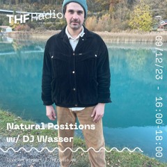 Natural Positions w/ DJ Wasser // 09.12.23