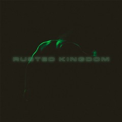 BXTR - Rusted Kingdom