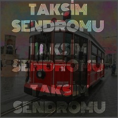 Taksim Sendromu