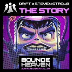 DRIFT X STEVEN STRAUB - THE STORY - OUT NOW on BOUNCEHEAVENDIGITAL.COM