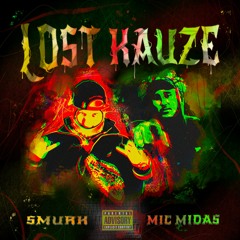 Lost Kauze feat. Mic Midas prod. Turei