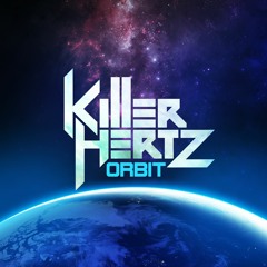 Killer Hertz - Orbit