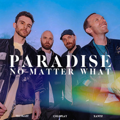 Coldplay x Telykast, XanTz with Oaks - Paradise (Wellkrow "No Matter What" Edit)