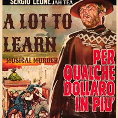 A Lot To Learn (Musical Murder)