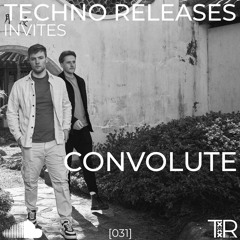 Techno Releases Invites Convolute - [031]