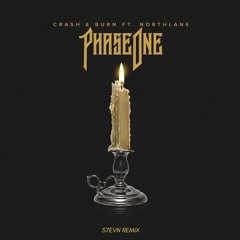 Crash & Burn - PhaseOne ft. Northlane (S7EVN Remix)