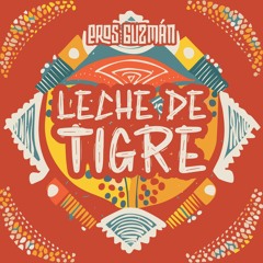 Eros Guzmán - Leche de Tigre