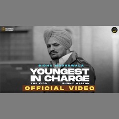 Youngest In Charge - Sidhu Moose Wala (0fficial Mp3)