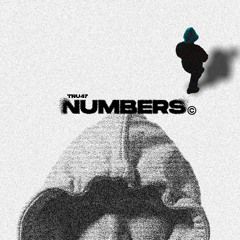 TRU47 - NUMBERS (prod. by 347)
