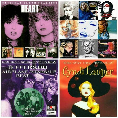 80s Rock Part 4, The Divas (Heart, Madonna, Grace Slick, Cindy Lauper)