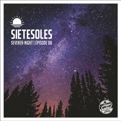 Sietesoles | Seventh Night 06