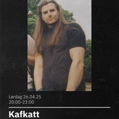 #134 26.04.2025 Special Guest Kafkatt