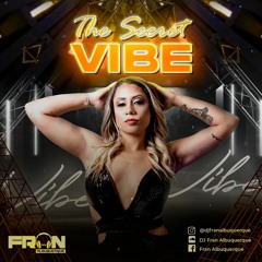 @The Secret Vibe Live Set DJ Fran Albuquerque