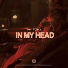 Mert Yonar - In My Head
