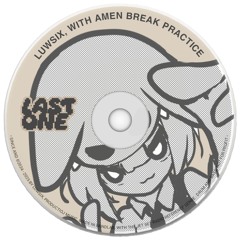 last one break
