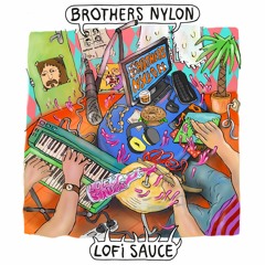 (BMM070) The Brothers Nylon - Lofi Sauce