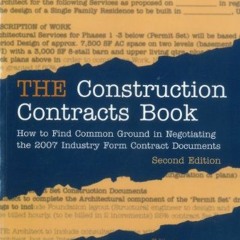 [Get] EBOOK 📮 The Construction Contracts Book: How to Find Common Ground in Negotiat
