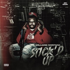 Miliano Montana - Stick'd Up