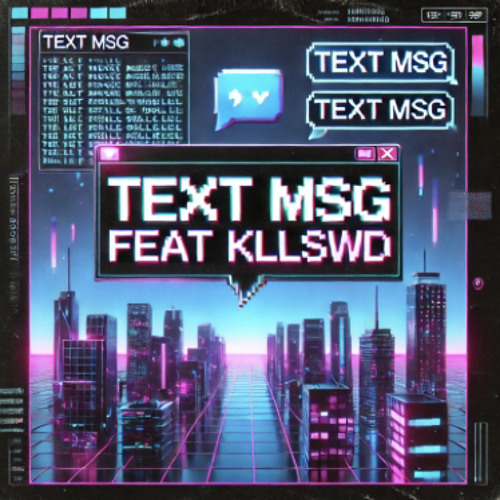 TEXT MSG (feat. KLLSWD)