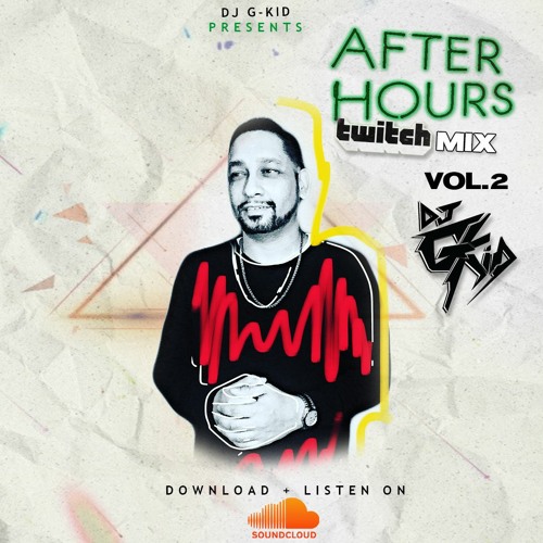After Hours Twitch Mix Vol. 2 by DJ G-KID