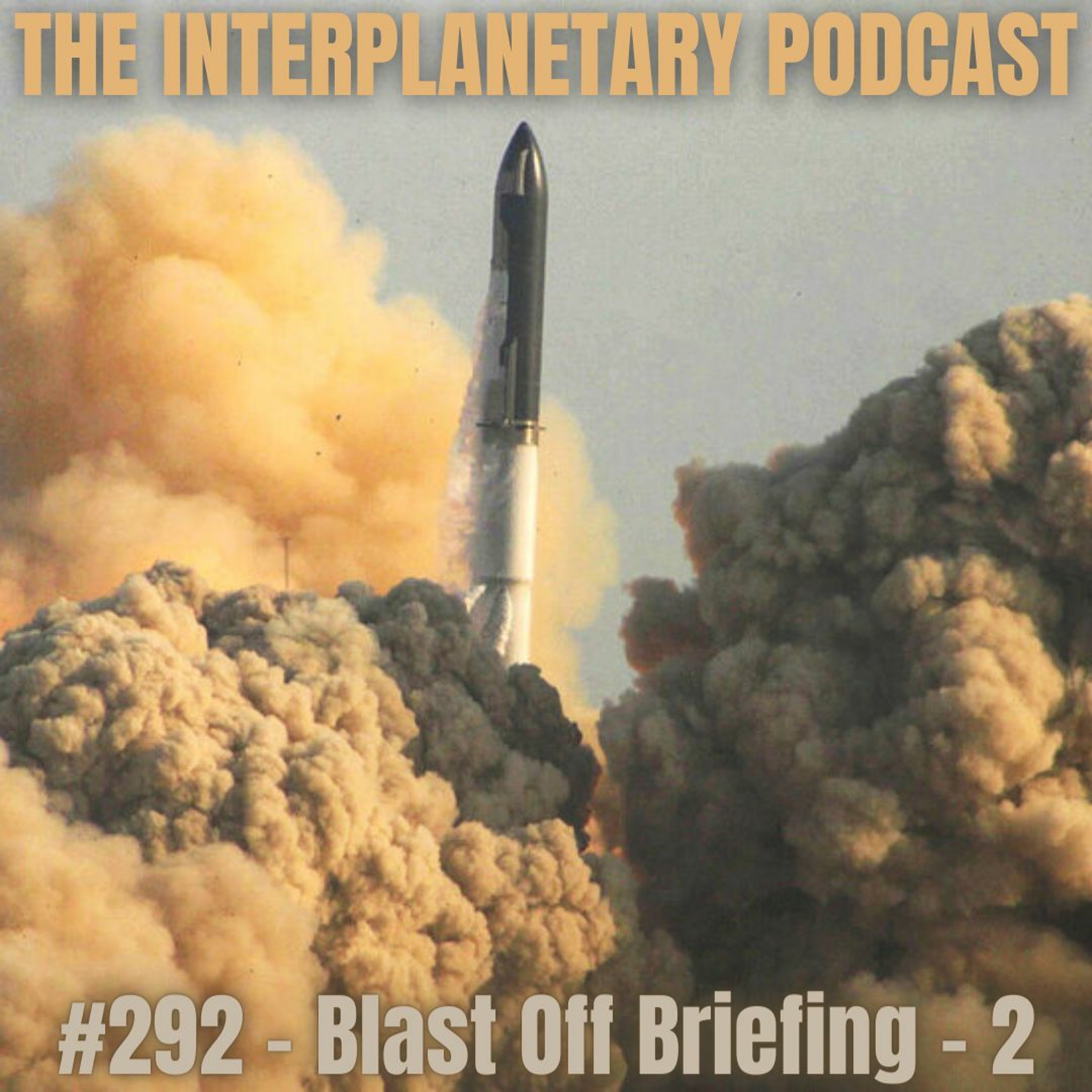 #292 - Blast Off Briefing - 2