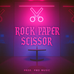 Rock Paper Scissor [Prod. PMO Music]