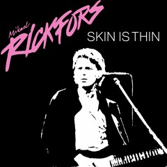Skin Is Thin