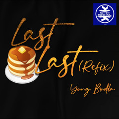 Yung Bredda - Last Last (Refix) (Radio)