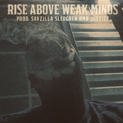 RISE ABOVE WEAK MINDS