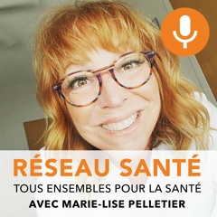 S1 - Réseau santé - Présentation de votre animatrice - Marie-Lise Pelletier - #1