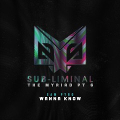 Sam Pyro - Wanna Know (OUT NOW)