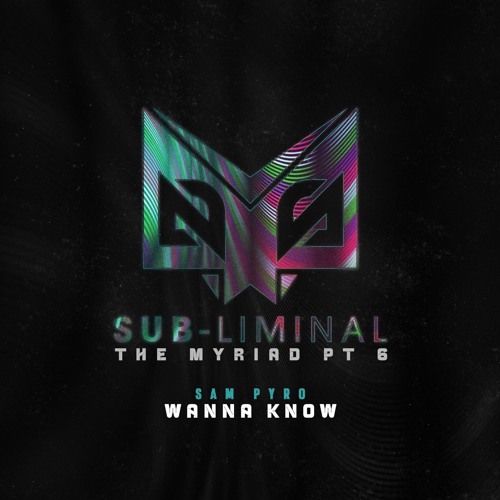 Sam Pyro - Wanna Know (OUT NOW)