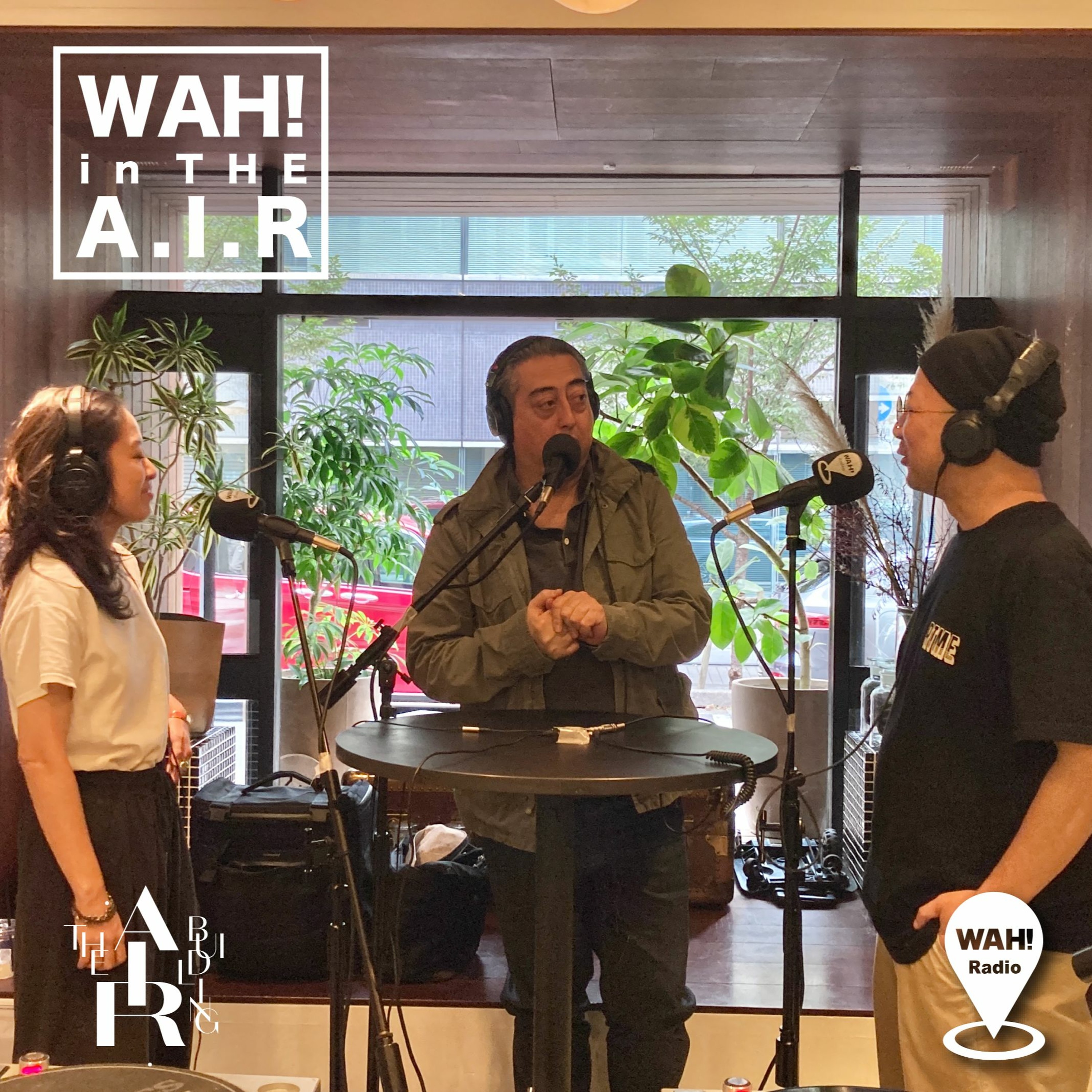 WAH! IN THE A.I.R 『 Podcast Session #1 : 大塚広子×BANA a.k.a Daddy B×アンドレア・ポンピリオ～日常でシェアするWAH! Radio』 episode artwork