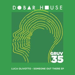PREMIERE: Luca Olivotto - Someone Out There [Dobar House]