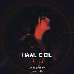 Haal-e-dil (Original Soundtrack) | Zaira Ali