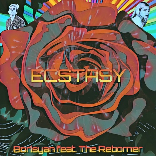 Ecstasy (ft. The Reborner)
