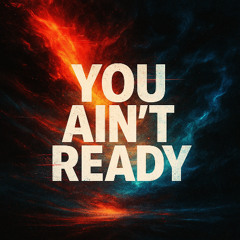 You Ain't Ready (feat. Chef Chintan)