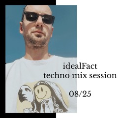 IdealFact_TECHNO SET 08.25.mp3