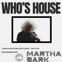 WHO'S HOUSE #05: HOUSE CLASSICS - NEW TO OLD