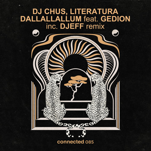 Premiere: DJ CHUS, Literatura - Dallallallum ft. Gedion [Connected]