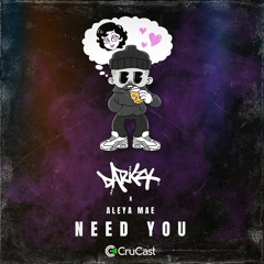 Darkzy X Aleya Mae - Need You