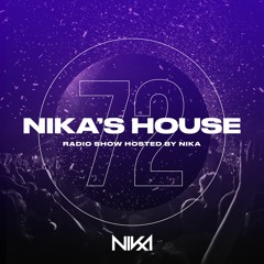 Nika's House - Episode 72 - DJ NIka (RadioShow)