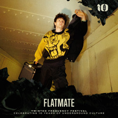 Flatmate (Twisted x Froth NYE Take Over)