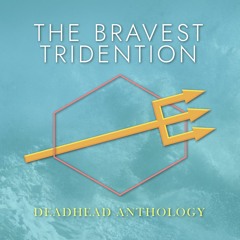 The Bravest Tridention - Naulan Aquarion by Polytopia Music (Deadhead Anthology Remix)