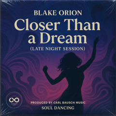 Closer Than a Dream – Late Night Session