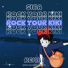 SIBA - Rock Your KIKI - (Remix) Free Download